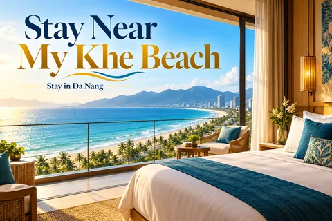 Stay Near My Khe Beach